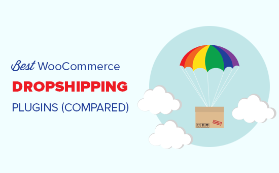 أفضل 7 ملحقات Dropshipping WooCommerce 